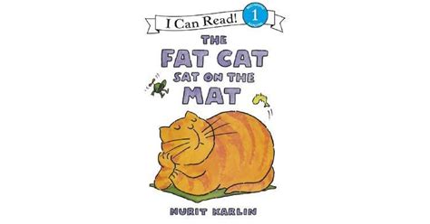 The Fat Cat Sat On The Mat By Nurit Karlin