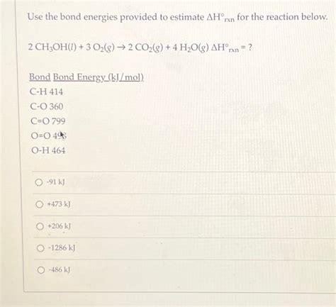 Solved Use The Bond Energies Provided To Estimate AH Bond Chegg