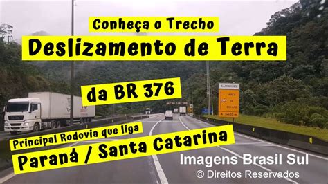 BR 376 KM 669 Conheça o trecho do DESLIZAMENTO de TERRA 28