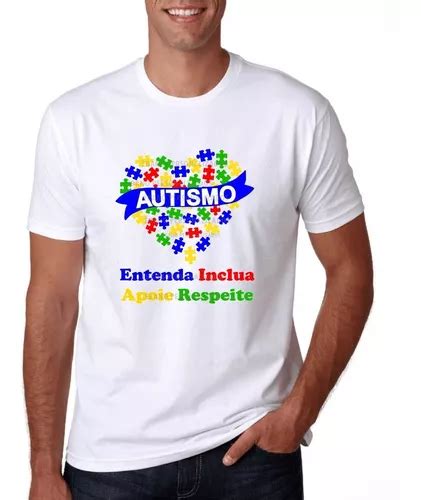 Camiseta Autismo Entenda Inclua Apoie Respeite Camisa Autist