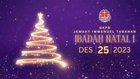 IBADAH NATAL I GKPB JEMAAT IMMANUEL TABANAN 25 DES 2023 YouTube