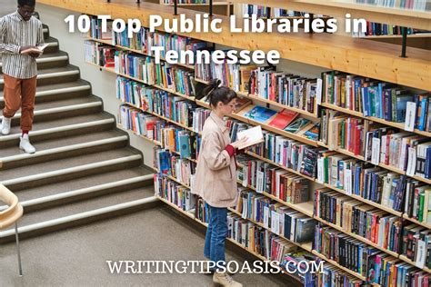 10 Top Public Libraries In Tennessee Writing Tips Oasis