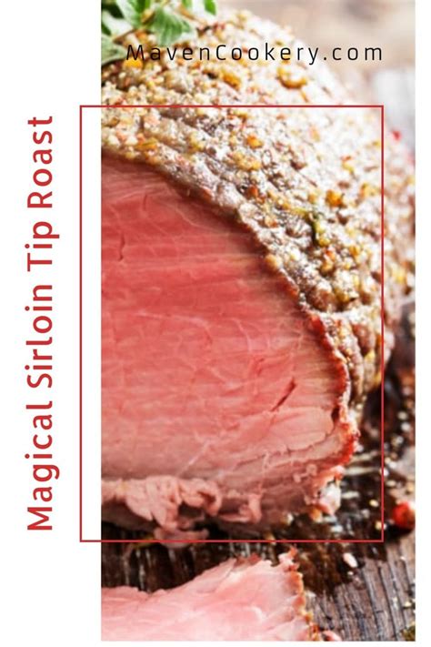 How To Cook The Perfect Sirloin Tip Roast With Time Chart Recipe