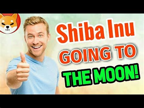 Shiba Inu Going To The Moon Shiba Inu Price Prediction Shiba