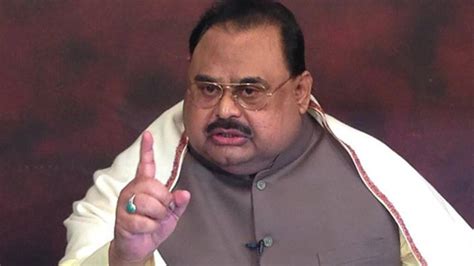 In A First Mqm Pakistan Wants Altaf Tried For High Treason