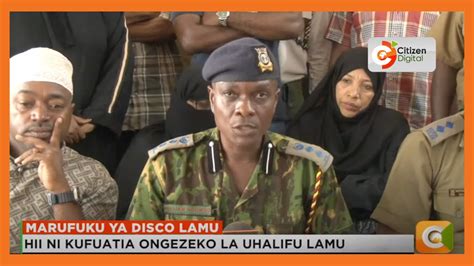 Idara Ya Polisi Yapiga Marufuku Tafrija Za Usiku Lamu YouTube