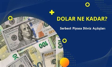 Dolar Ne Kadar Serbest Piyasa D Viz A L Lar Paratic