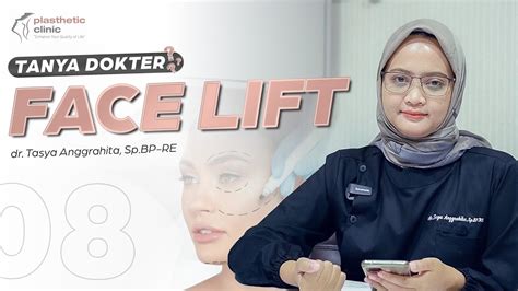 Tanyadokter Eps 8 Face Lift With Dr Tasya Anggrahita Spbp Re Plasthetic Clinic Youtube