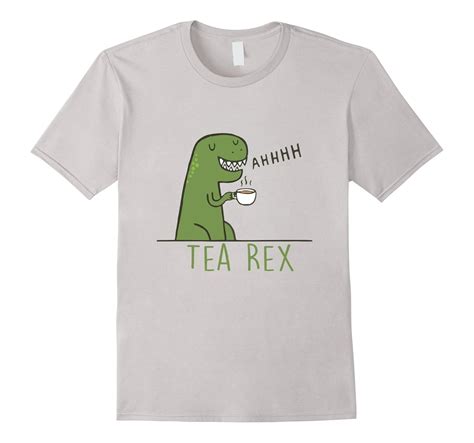 Funny Tea Rex Dinosaur T Shirt Funny Dinosaur T Rex Shirt Art