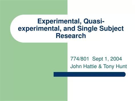 PPT Experimental Quasi Experimental And Single Subject Research