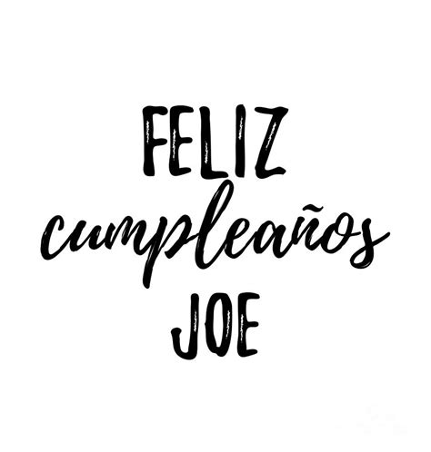 Feliz Cumpleanos Joe Funny Spanish Happy Birthday Gift Digital Art By