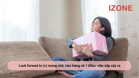 Look Forward To Ý nghĩa cách dùng và cấu trúc CẦN NHỚ