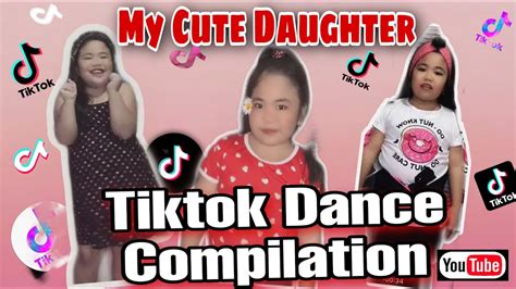 My Cute Daughter Tiktok Dance Compilation Youtube