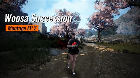 Black Desert TH X SEA Woosa Succession Montage EP 2 YouTube