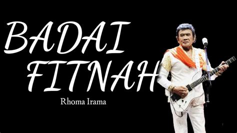 Rhoma Irama Badai Fitnah Lirik Youtube