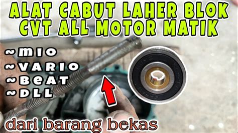 TREKER BEARING LAHER CVT MOTOR MATIK CARA CABUT BEARING CVT YouTube