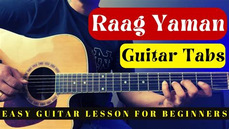 Learn Raag Yaman On Guitar Raag Yaman Guitar Tabs For Beginners Youtube