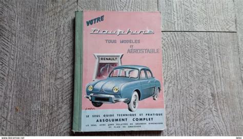 Votre Dauphine Tous Mod Les Et A Rostable Guide Technique Renault