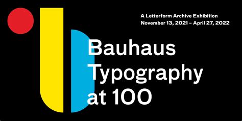 Bauhaus Typography at 100 Opens Nov. 13, 2021 - Letterform Archive