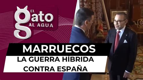 La Guerra H Brida De Marruecos Contra Espa A Youtube