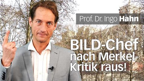 Prof Dr Ingo Hahn Bild Chef Nach Merkel Kritik Raus Youtube