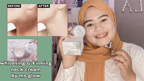 Whitening And Firming Neck Cream By Ms Glow Youtube