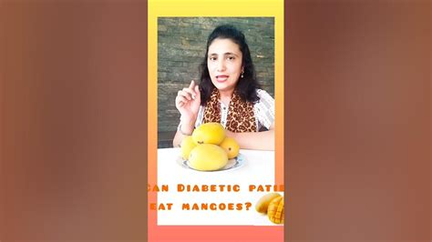 Can Diabetic Patient Eat Mangoes For More Information Contact