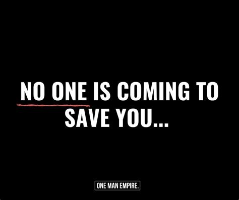 No One Is Coming To Save You One Man Empire