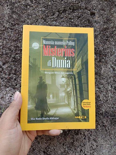 Jual Buku Manusia Manusia Paling Misterius Di Dunia Menguak Mitos Dan Legenda Eka Nada Shofa