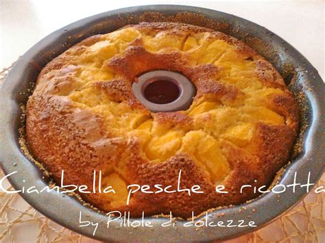 Pillole Di Dolcezze Ciambella Pesche E Ricotta