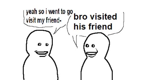 Bro Visited His Friend Friendpilled Visitmaxxer Trending Images