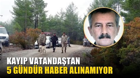 Kayıp vatandaştan 5 gündür haber alınamıyor Asayiş Görsel