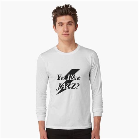 Ya Like Jazz T Shirt By Ap Style Loft In 2020 Shirt Designs T