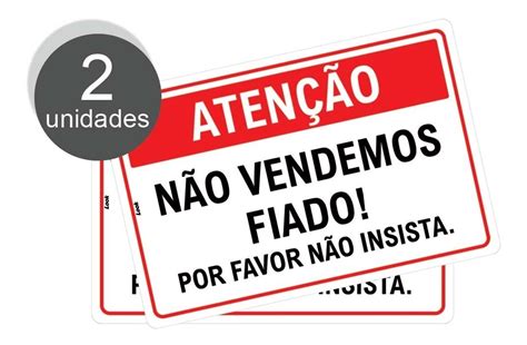 Placas Aten O N O Vendemos Fiado N O Insista X Cm Parcelamento