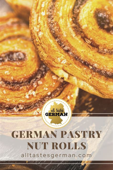 German Pastry Nut Rolls Nussschnecken All Tastes German Recipe