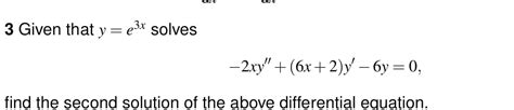 Answered 3 Given That Y E³x Solves 2xy Bartleby