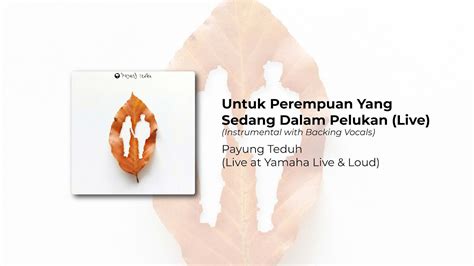 Payung Teduh Untuk Perempuan Yang Sedang Dalam Pelukan Live