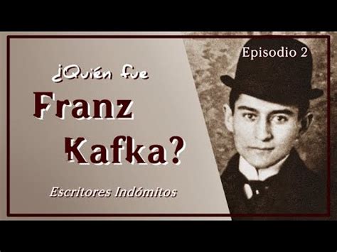 Qui N Fue Franz Kafka El Escritor Adelantado A Su Tiempo Y