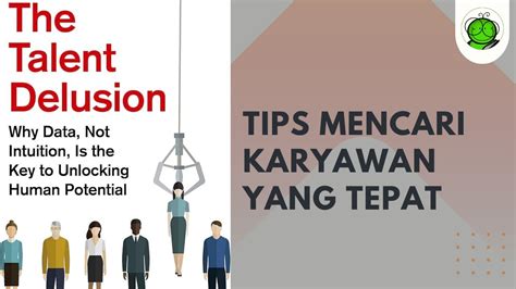 Tips Menemukan Dan Menilai Karyawan Berkualitas The Talent Delusion