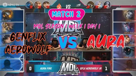 AURA VS GENFLIX AEROWOLF MATCH 2 MDL SEASON 1 WEEK 1 DAY 1 Mobile