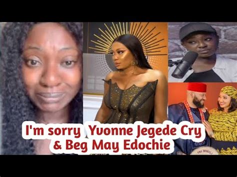 I M Sorry Actress Yvonne Jegede Render A Public Apology To May Edochie