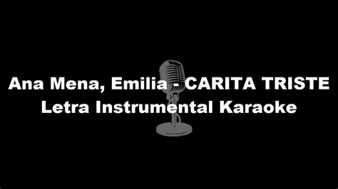 Ana Mena Emilia Carita Triste Letra Instrumental Karaoke Youtube