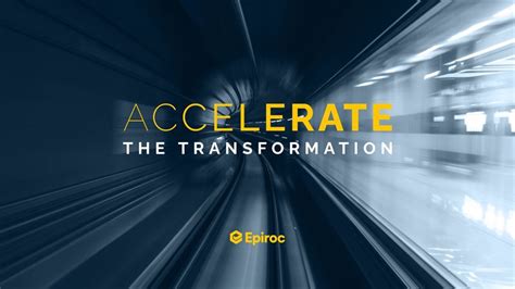 Accelerate the transformation - Epiroc