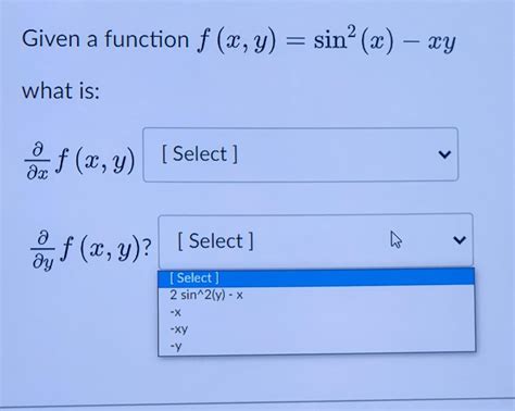 Solved Given A Function F X Y Sin2 X −xy What Is ∂x∂f X Y