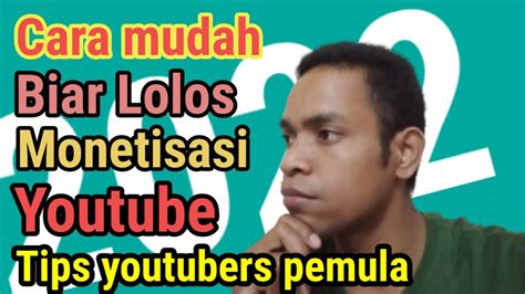 Tips Biar Lolos Monetisasi Youtube Youtube