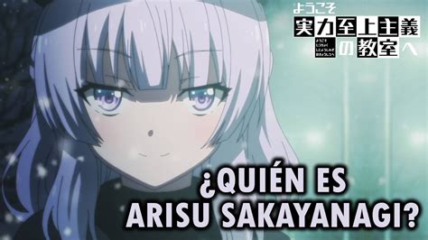 Explicacion ¿quiÉn Es Arisu Sakayanagi Novela Ligera Classroom Of The Elite Youtube