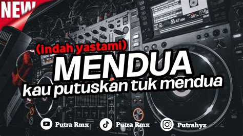 DJ KAU PUTUSKAN TUK MENDUA ASTRID PUTRA RMX YouTube