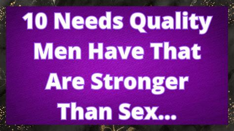 🔟 Needs Quality Men Have That Are 💪 Stronger Than 🍑 Sex Love Psychology Says Today Youtube