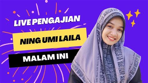 Live Pengajian Ning Umi Laila Haul Kh Abdullah Ke Pp Darul