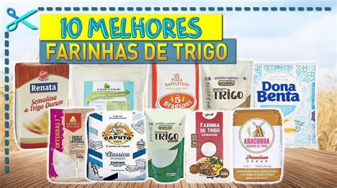 Melhores Farinhas De Trigo Cupom Mestre